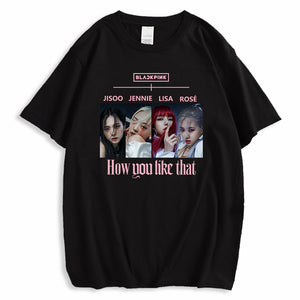BLACKPINK "HOW YOU LIKE THAT" T-SHIRT